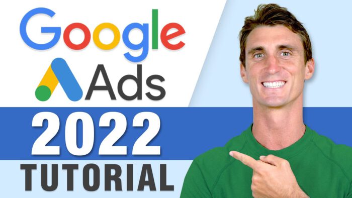 Google Ads Tutorial 2022  – Step by Step Adwords Course